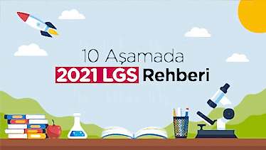 10 Aşamada 2021 LGS Rehberi 10 Aşamada 2021 LGS Rehberi