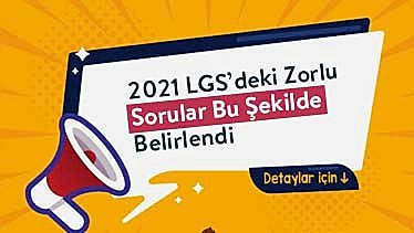 2021 LGS’deki Zorlu Sorular Bu Şekilde Belirlendi 2021 LGS’deki Zorlu Sorular Bu Şekilde Belirlendi