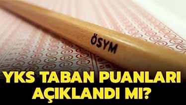 2021 YKS Taban ve Tavan Puanlar Açıklandı Mı? 2021 YKS Taban ve Tavan Puanlar Açıklandı Mı?