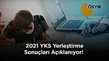 2021 YKS Yerleştirme Sonuçları Açıklanıyor! 2021 YKS Yerleştirme Sonuçları Açıklanıyor!