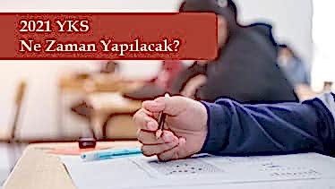 2021 YKS Ne Zaman? YKS Giriş Belgeleri Nasıl Alınacak? 2021 YKS Ne Zaman? YKS Giriş Belgeleri Nasıl Alınacak?