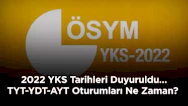 2022 YKS Tarihleri Duyuruldu… TYT-YDT-AYT Oturumları Ne Zaman? 2022 YKS Tarihleri Duyuruldu… TYT-YDT-AYT Oturumları Ne Zaman?