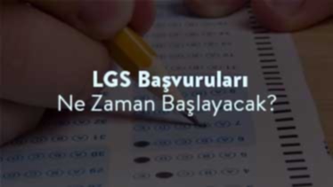 LGS Başvuruları Ne Zaman Başlayacak? LGS Başvuruları Ne Zaman Başlayacak?