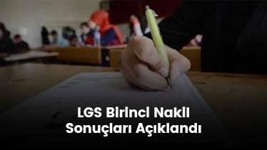 LGS Birinci Nakil Sonuçları Açıklandı LGS Birinci Nakil Sonuçları Açıklandı