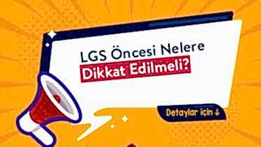 LGS Öncesi Nelere Dikkat Edilmeli? LGS Öncesi Nelere Dikkat Edilmeli?