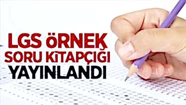 LGS, Örnek Soru Kitapçığı Yayımlandı LGS, Örnek Soru Kitapçığı Yayımlandı