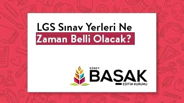 LGS Sınav Yerleri Ne Zaman Belli Olacak? LGS Sınav Yerleri Ne Zaman Belli Olacak?
