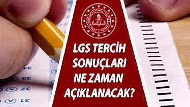 LGS Tercih Sonuçları Ne Zaman Açıklanacak? LGS 1. Yerleştirme Sonuç Tarihi! LGS Tercih Sonuçları Ne Zaman Açıklanacak? LGS 1. Yerleştirme Sonuç Tarihi!