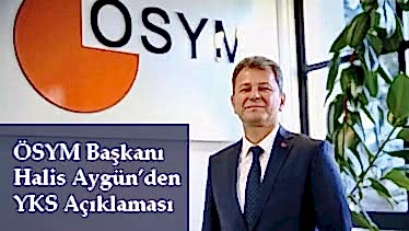 ÖSYM Başkanı Halis Aygün’den YKS Açıklaması ÖSYM Başkanı Halis Aygün’den YKS Açıklaması