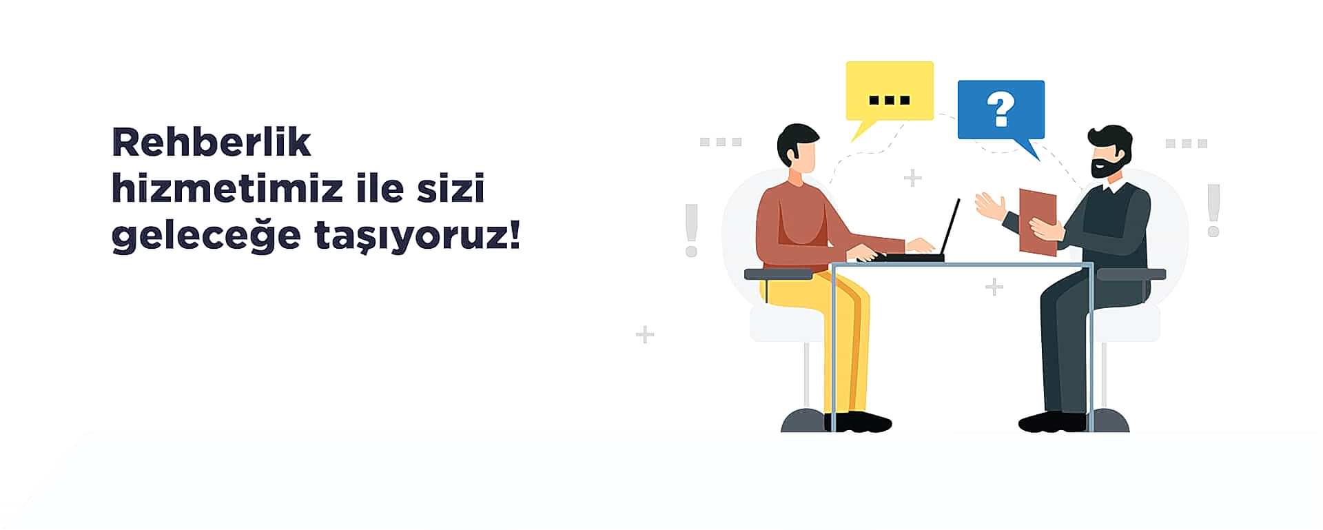 Rehberlik Hizmetimiz İle Sizi Geleceğe Taşıyoruz