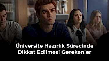 Üniversite Hazırlık Sürecinde Dikkat Edilmesi Gerekenler Üniversite Hazırlık Sürecinde Dikkat Edilmesi Gerekenler