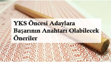 YKS Adaylarına Öneriler YKS Adaylarına Öneriler