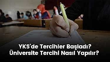 YKS’de Tercihler Başladı? YKS’de Tercihler Başladı?