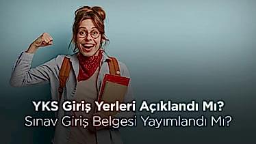 YKS Giriş Yerleri Açıklandı Mı? Sınav Giriş Belgesi Yayımlandı Mı? 2022 YKS Ne Zaman Yapılacak? YKS Giriş Yerleri Açıklandı Mı? Sınav Giriş Belgesi Yayımlandı Mı? 2022 YKS Ne Zaman Yapılacak?