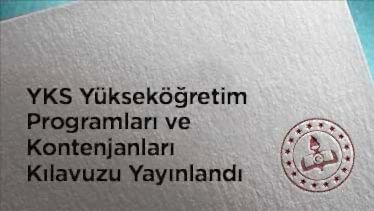 YKS Yükseköğretim Programları ve Kontenjanları Kılavuzu Yayınlandı YKS Yükseköğretim Programları ve Kontenjanları Kılavuzu Yayınlandı