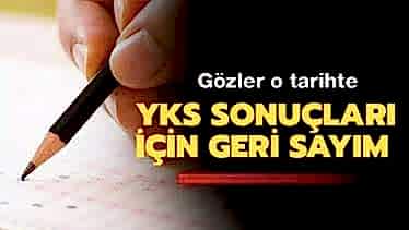 YKS Sonuçları İçin Geri Sayım! Üniversite Tercihleri Ne Zaman? YKS Sonuçları İçin Geri Sayım! Üniversite Tercihleri Ne Zaman?