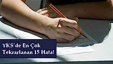 YKS’de En Çok Tekrarlanan 15 Hata! YKS’de En Çok Tekrarlanan 15 Hata!